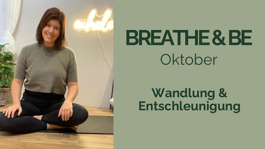 Breathe & Be Oktober