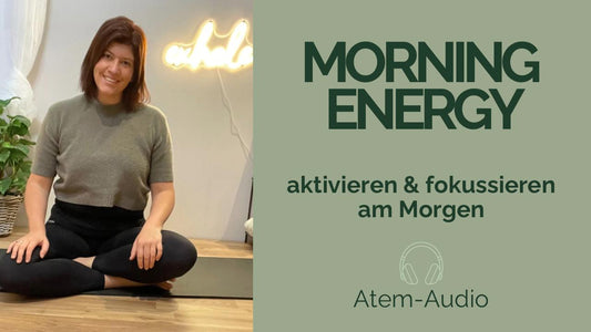 Morning Energy - Energievoll in deinen Tag